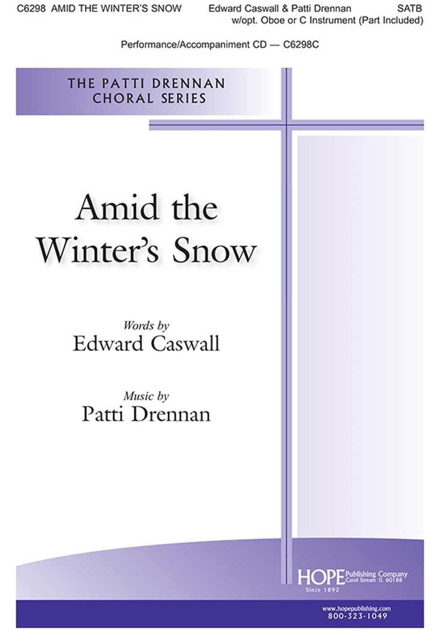 Edward Caswall Patti Drennan: Amid the Winter's Snow: SATB: Vocal Score