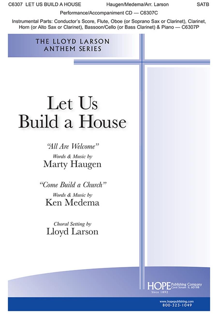Marty Haugen Ken Medema: Let Us Build A House (All Are Welcome): SATB: Vocal