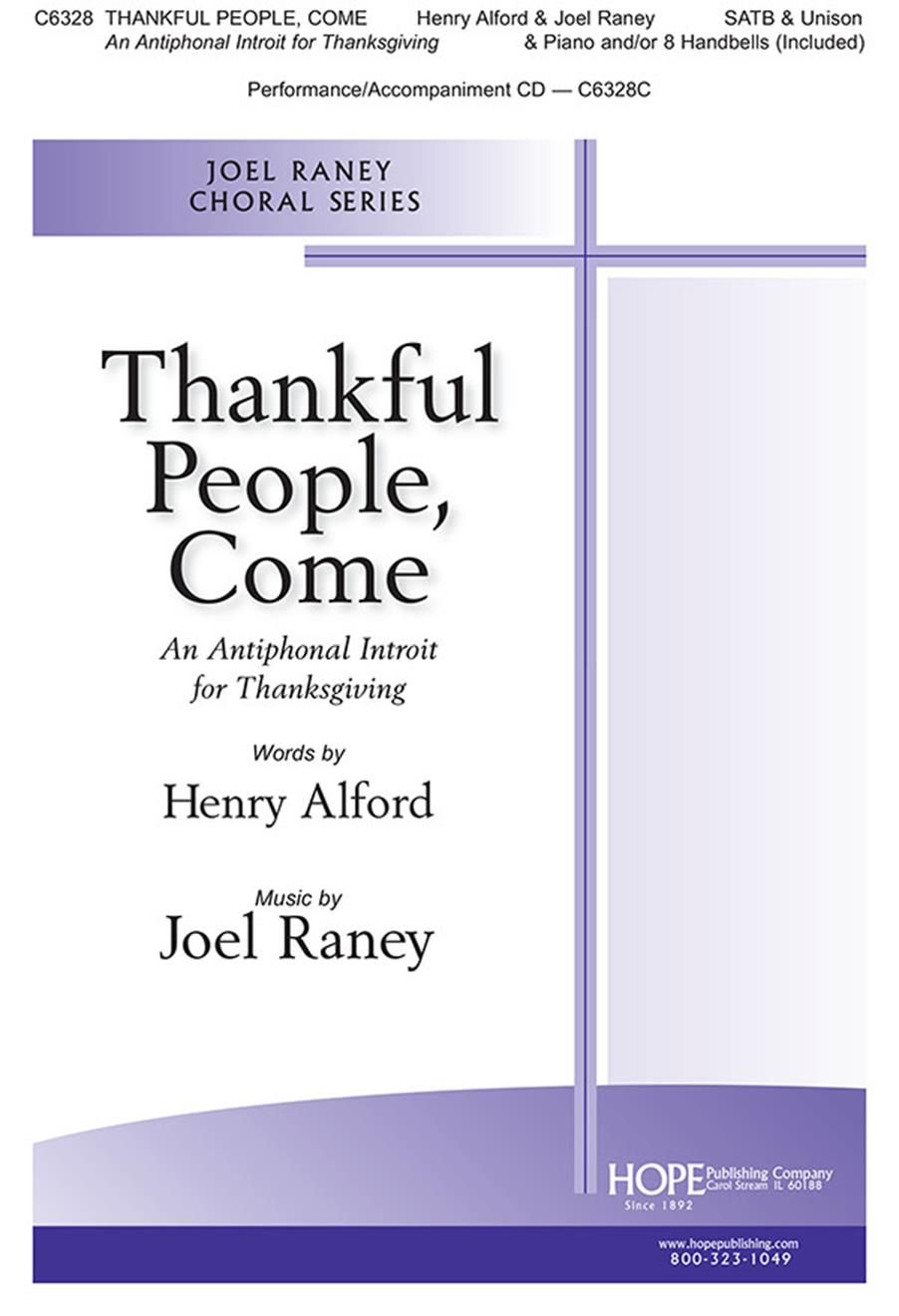 Henry Alford Joel Raney: Thankful People  Come: SATB: Vocal Score