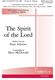 The Spirit of the Lord: SATB: Vocal Score