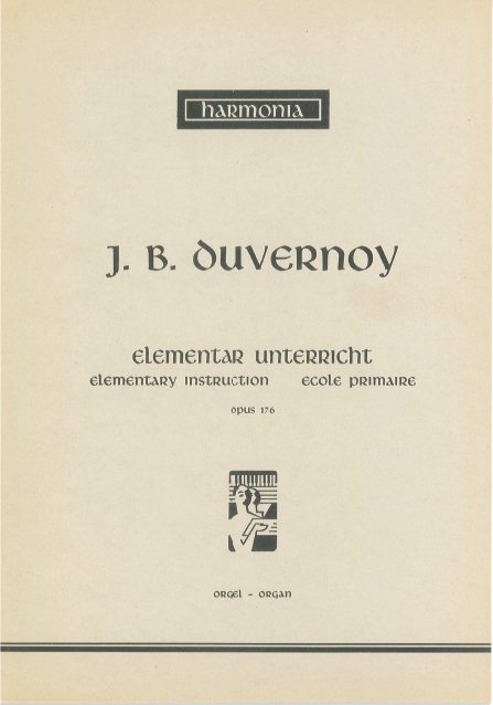 Jean-Baptiste Duvernoy: Elementarunterricht Op.176: Organ: Instrumental Work
