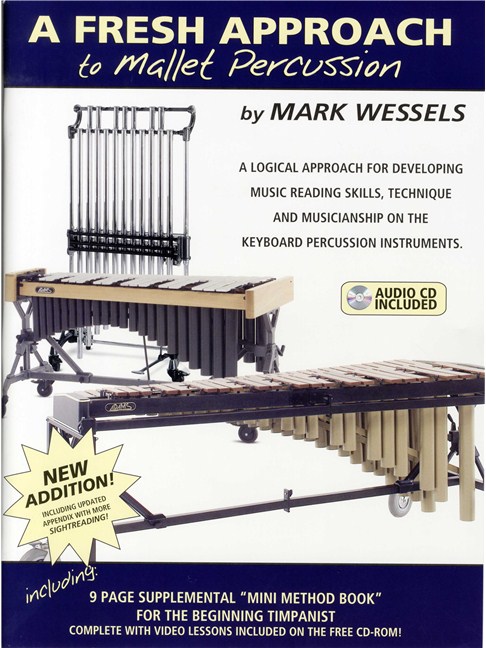 Mark Wessels: A Fresh Approach To Mallet Percussion: Tuned Percussion: