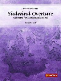 Ferrer Ferran: Südwind Overture: Concert Band: Score & Parts