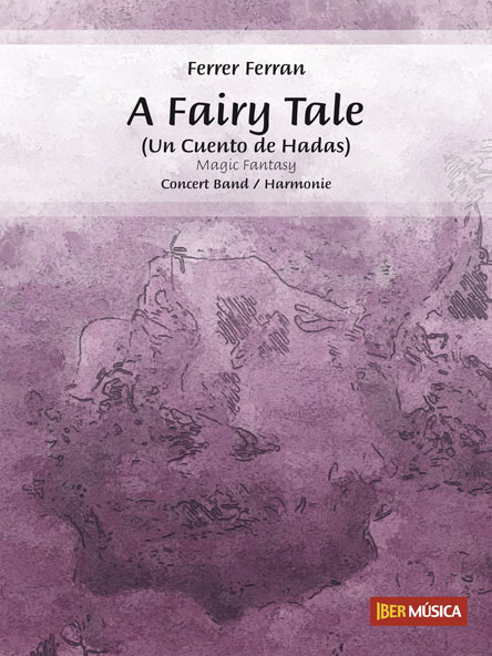 Ferrer Ferran: A Fairy Tale: Concert Band: Score & Parts