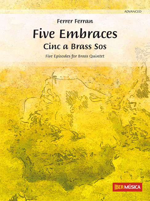 Ferrer Ferran: Five Embraces: Brass Ensemble: Score & Parts