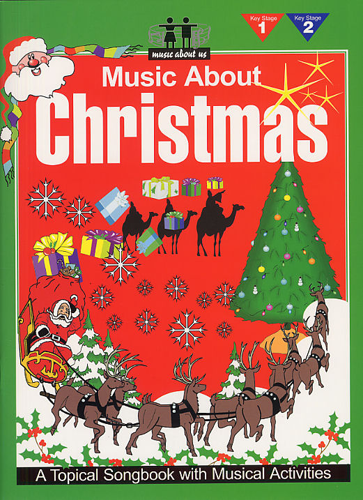 Music About Christmas: Piano  Vocal  Guitar: Classroom Musical