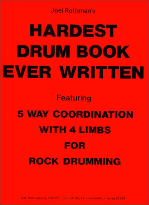 Joel Rothman: The Hardest Drum Book Ever: Drum Kit: Instrumental Tutor