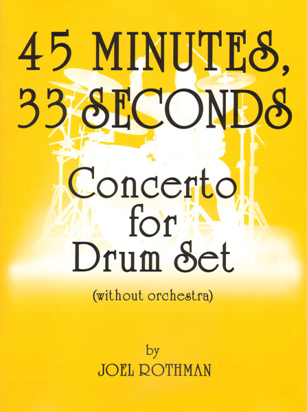 Joel Rothman: 45 Minutes 33 Seconds: Drum Kit: Instrumental Tutor