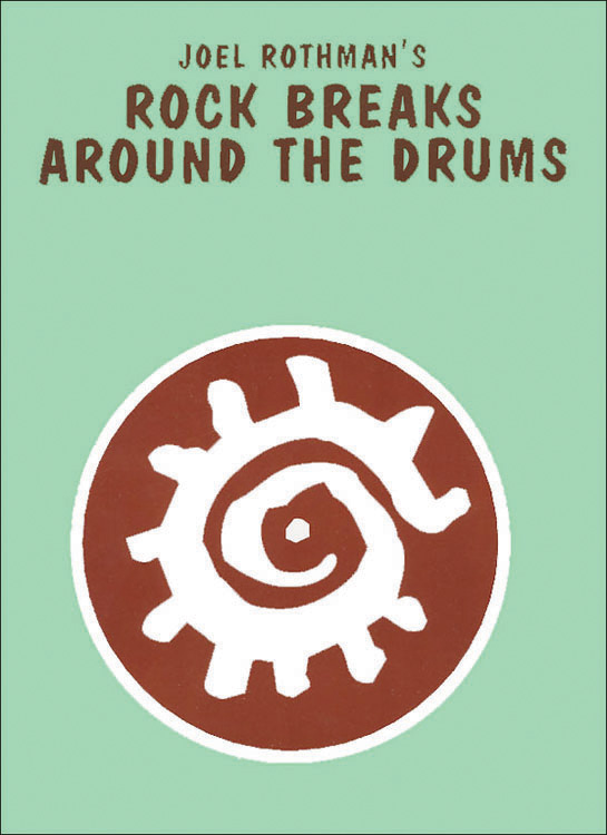 Joel Rothman: Rock Breaks Around The Drums: Drum Kit: Instrumental Tutor