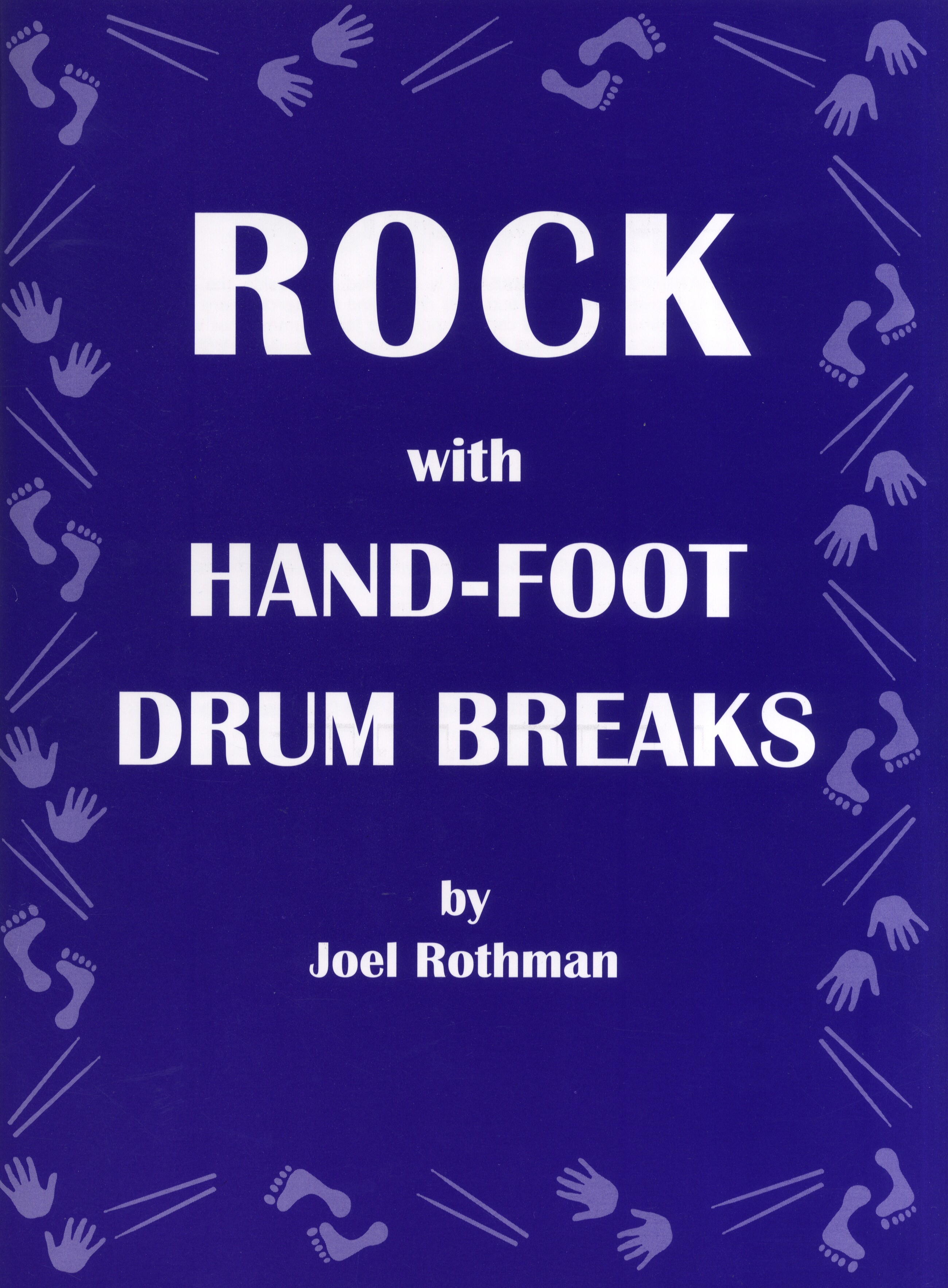 Joel Rothman: Rock With Hand-Foot Drum Breaks: Drum Kit: Instrumental Tutor