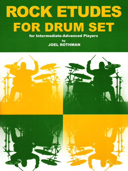Joel Rothman: Rock Etudes For Drum Set: Drum Kit: Instrumental Tutor