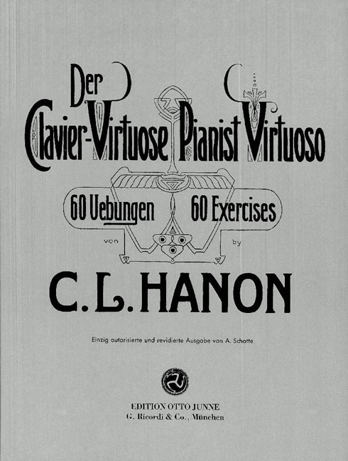 Charles-Louis Hanon: Der Clavier-Virtuose - Pianist Virtuoso: Piano: