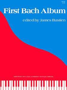 James Bastien: First Bach Album: Piano: Instrumental Album