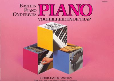 Bastien Piano Basics Voorbereidende trap (NL): Piano: Instrumental Tutor