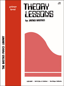 James Bastien: Theory Lessons Primer: Piano: Theory