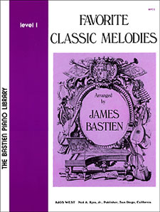 James Bastien: Favorite Classic Melodies-James Bastien Level 1: Piano: