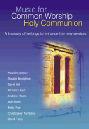 Music For Common Worship - Holy Communion