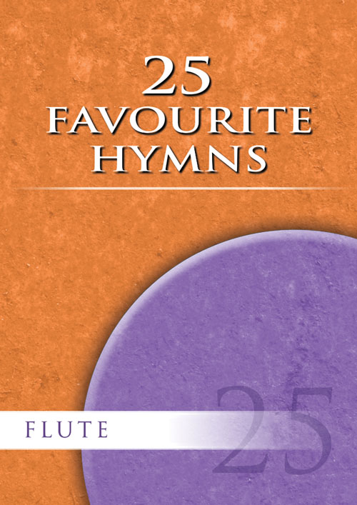 25 Favourite Hymns - Flute: Flute: Instrumental Album