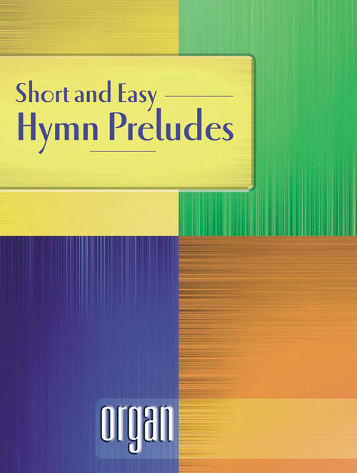 Short and Easy Hymn Preludes: Organ: Instrumental Album