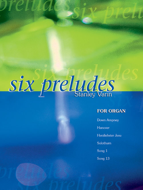 Stanley Vann: Six Preludes: Organ: Instrumental Album