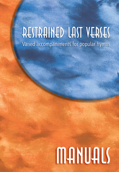 Restrained Last Verses - Manuals: Organ: Instrumental Album