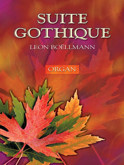 Léon Boëllmann: Suite Gothique: Organ: Instrumental Work