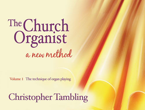 Christopher Tambling: The Church Organist - Volume 1: Organ: Instrumental Tutor