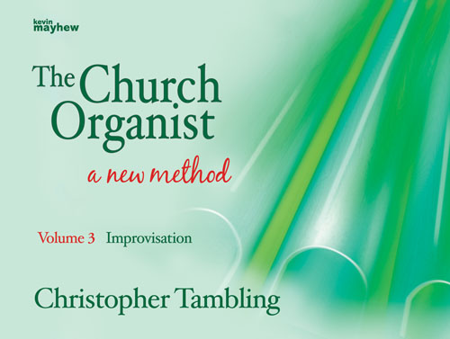Christopher Tambling: The Church Organist - Volume 3: Organ: Instrumental Tutor