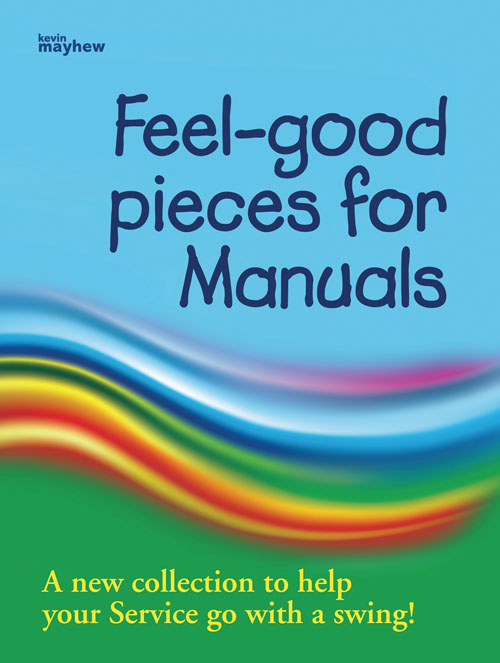 Feel-good Pieces for Manuals