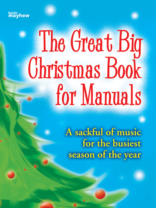 The Great Big Christmas Book for Manuals: Organ: Instrumental Album