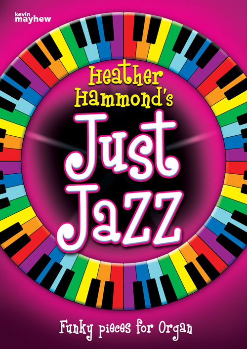 Heather Hammond: Just Jazz - Funky pieces for Organ