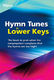 Hymn Tunes in Lower Keys