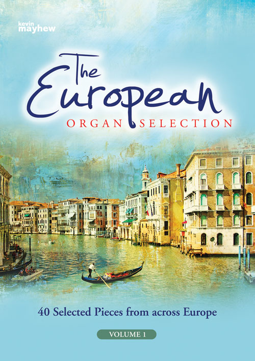 The European Organ Selection - Volume 1: Organ: Instrumental Album