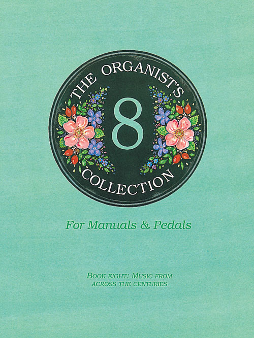 Organist's Collection Book 8: Organ: Instrumental Album