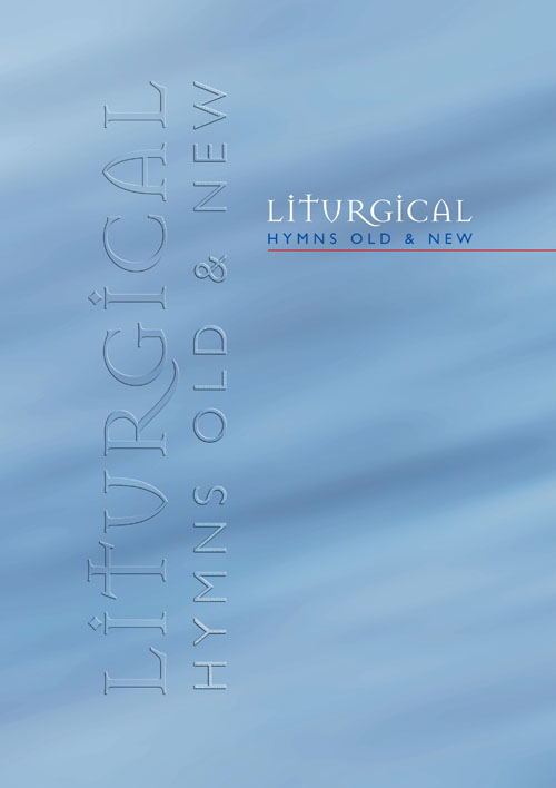 Liturgical Hymns Old & New -Full Music: Mixed Choir: Vocal Score