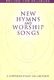 New Hymns and Worship Songs - Words