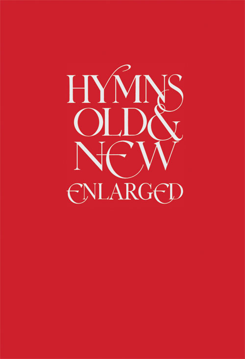 Anglican Hymns Old & New - Large Print Words: Melody  Lyrics & Chords: Lyrics