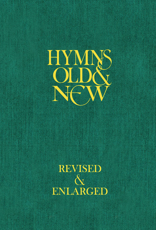 Hymns Old & New - Revised & Enlarged - Words