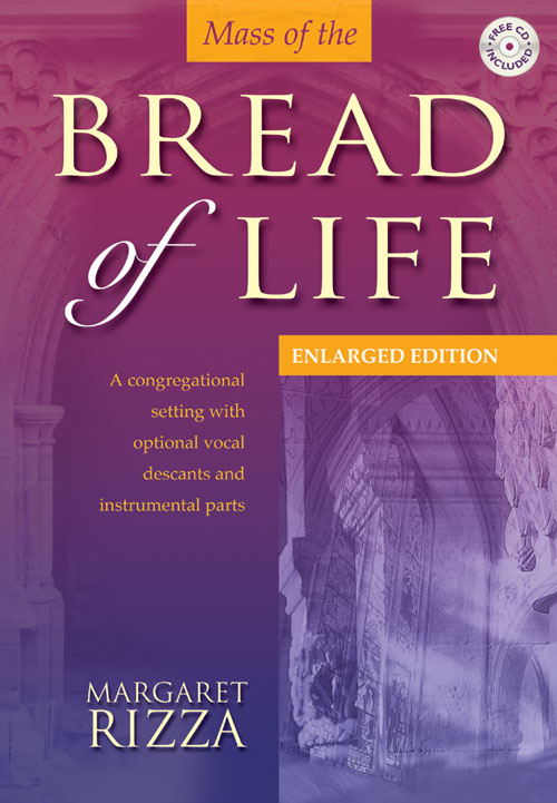 Margaret Rizza: Mass of the Bread of Life: Mixed Choir: Vocal Score
