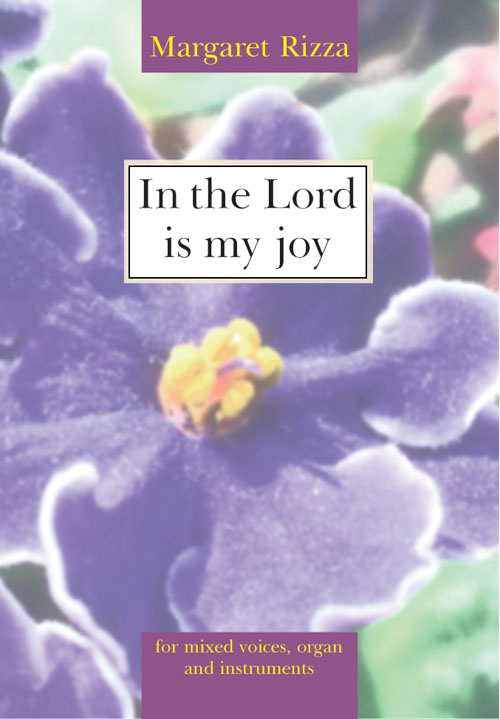 Margaret Rizza: In the Lord is my joy - Choral Single: Mixed Choir