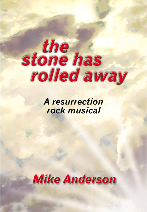 Mike Anderson: The Stone Has Rolled Away: Mixed Choir: Vocal Score