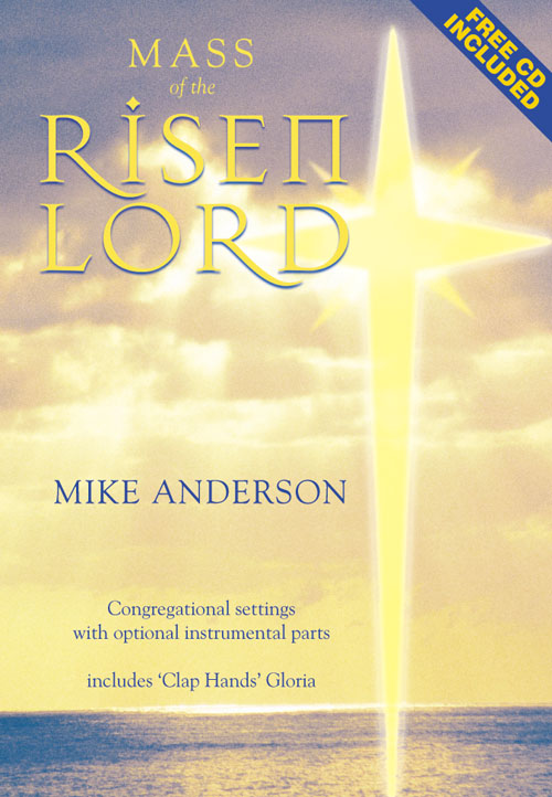 Mike Anderson: Mass of the Risen Lord: Piano: Vocal Album
