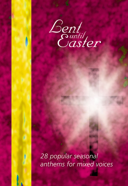 Lent Until Easter: SATB: Vocal Score