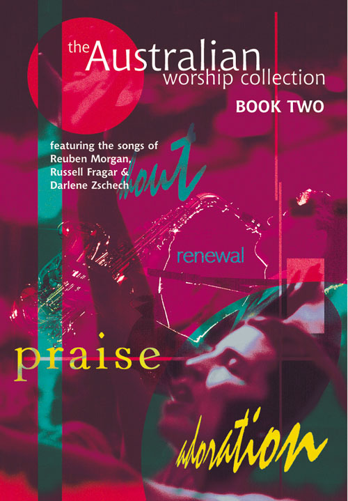 The Australian Worship Collection Book Two: Mixed Choir
