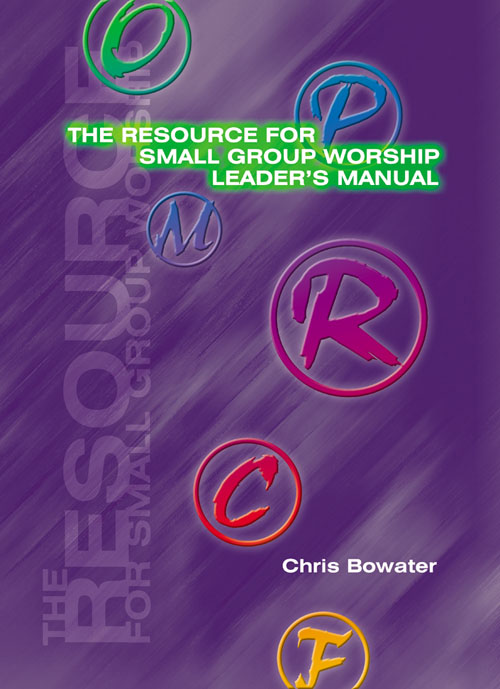 Chris Bowater: The Resource for Small Group Worship: Mixed Choir: Reference
