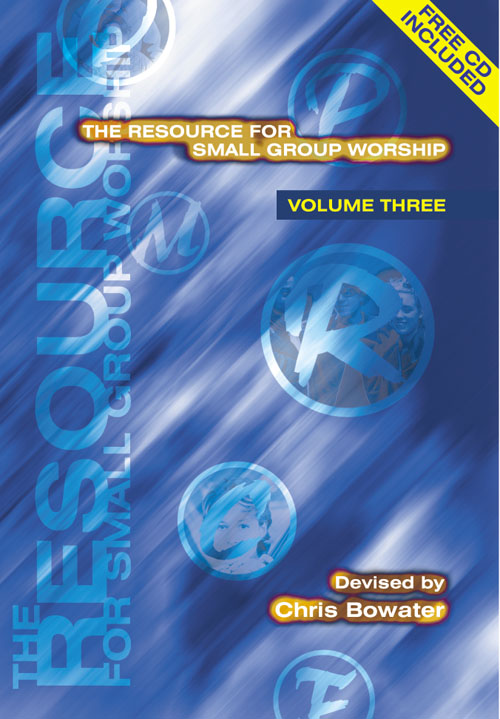 Chris Bowater: The Resource for Small Group Worship -Vol. 3: Mixed Choir
