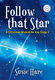 Susan Hare: Follow that Star: Mixed Choir: Vocal Work