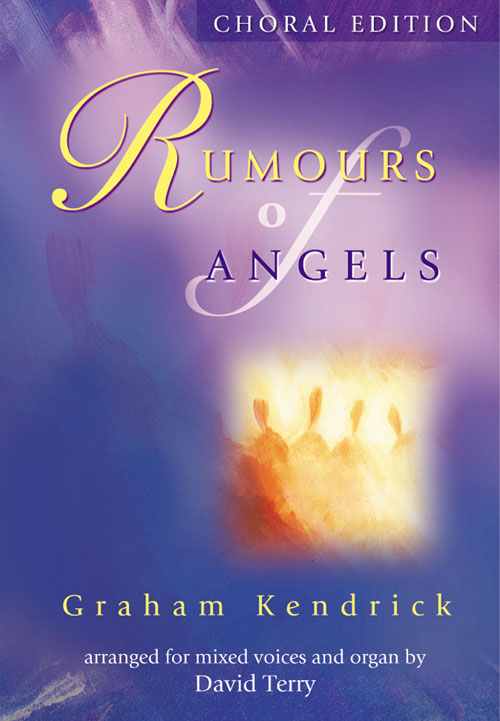Graham Kendrick: Rumours Of Angels - SATB: SATB: Vocal Album