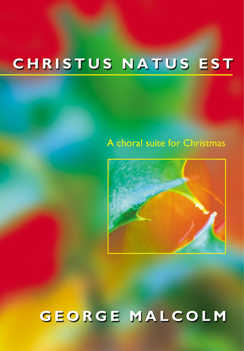 George Malcolm: Christus Natus Est: Mixed Choir: Vocal Score