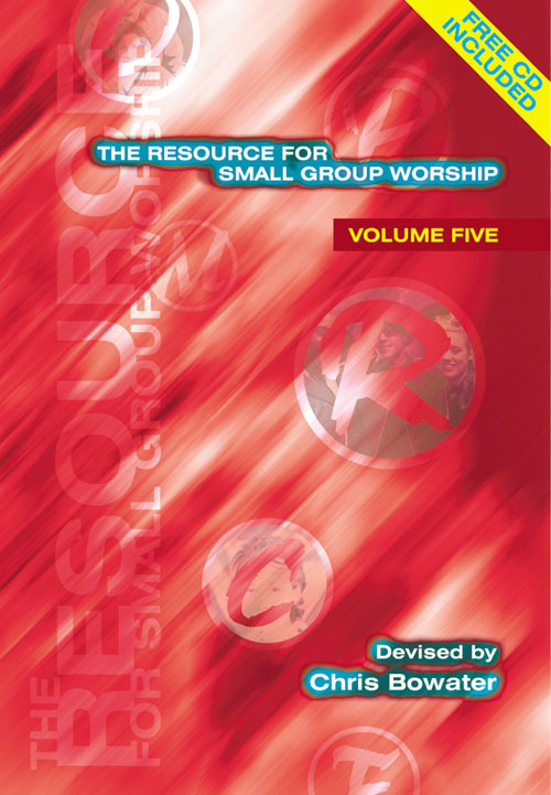 Chris Bowater: The Resource for Small Group Worship - Volume Five: Mixed Choir